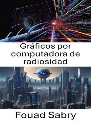 cover image of Gráficos por computadora de radiosidad